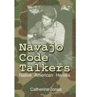Navajo Code Talkers:Native American Heroes