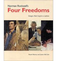 Norman Rockwell's Four Freedoms: Images That Inspire a Nation