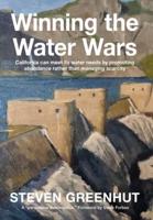 Winning the Water Wars: California can meet its water needs by promoting abundance rather than managing scarcity