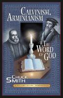 Calvinism, Arminianism & The Word of God