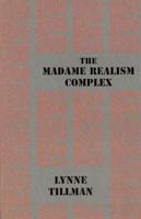 The Madame Realism Complex