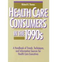 Healthcare Consumers in the 1990S