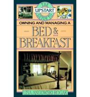 The Upstart Guide to Owning and Managing a Bed & Breakfast