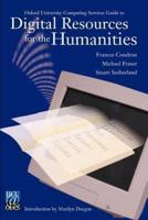 Digital Resources for the Humanities: Oxford University Computing Services Guide to