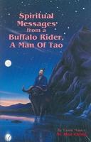 Spiritual Messages From a Buffalo Rider, A Man of Tao