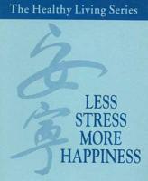 The Less Stress, More Happiness