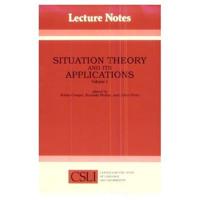 Situation Theory and Its Applications, Volume 1
