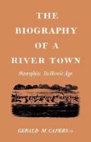 The Biography of a River Town