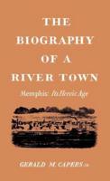 The Biography of a River Town