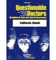 Questionable Doctors Disciplined by State and Federal Governments