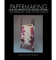 Papermaking for Basketry and Other Crafts