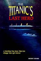 The Titanic's Last Hero