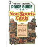 The Sport Americana Price Guide to the Non-Sports Cards 1930-1960