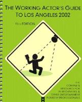 The Working Actor's Guide to Los Angeles 2002
