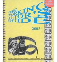 The Working Actor's Guide 2003