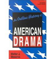 An Outline History of American Drama