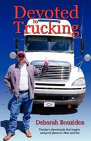 Devoted to Trucking