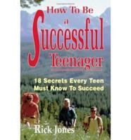 How to Be a Successful Teenager