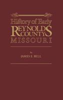 History of Early Reynolds County, Missouri