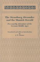 The Strassburg Alexander and the Munich Oswald