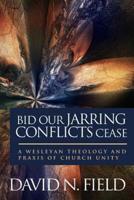 Bid Our Jarring Conflicts Cease
