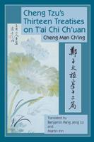 Cheng Tzu's Thirteen Treatises on Tai Chi Chuan
