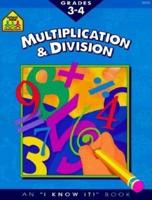 School Zone 3-4 Multiplication & Divisio