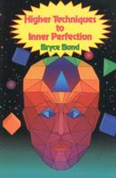 Higher Techniques to Inner Perfection