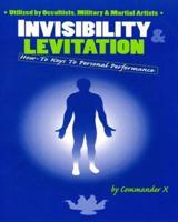 Invisibility and the Art of Levitation