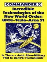 Incredible Technologies of the New World Order