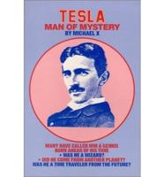 Tesla -- Man of Mystery