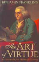Benjamin Franklin's the Art of Virtue