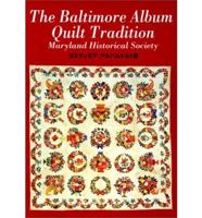 The Baltimore Album Quilt Tradition