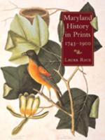 Maryland History in Prints, 1743-1900