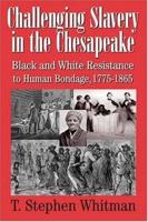 Challenging Slavery in the Chesapeake