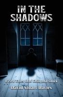 In The Shadows: Weird Tales that Chill and Shock