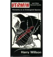 Vermin and Other Survival Stories