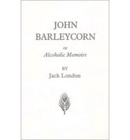 John Barleycorn: Alcoholic Memoirs