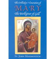 The Orthodox Veveration of Mary the Birthgiver of God