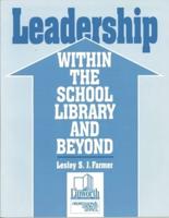 Leadership Within the School Library and Beyond