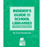 Insider's Guide to School Libraries