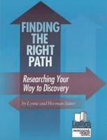 Finding the Right Path: Researching Your Way to Discovery