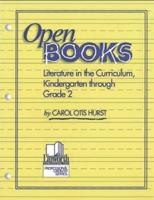 Open Books: Literature in the Curriculum, Kindergarten through Grade 2