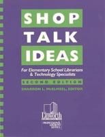 Shop Talk Ideas: For Elementary School Librarians & Technology Specialists