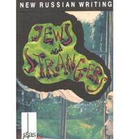 New Russian Writing: "Jews and Strangers"