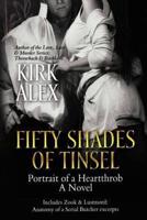 Fifty Shades of Tinsel: Portrait of a Heartthrob