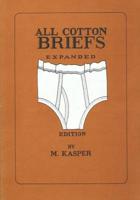 All Cotton Briefs: Expanded Edition