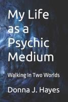 My Life as a Psychic Medium