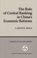 The Role of Central Banking in China's Economic Reforms