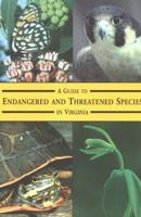 A Guide to Endangered and Threatened Species in Virginia